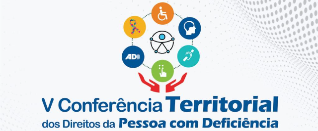 V Conferência Territorial dos Direitos da Pessoa com Deficiência do Território Itaparica acontece nesta terça-feira (10)