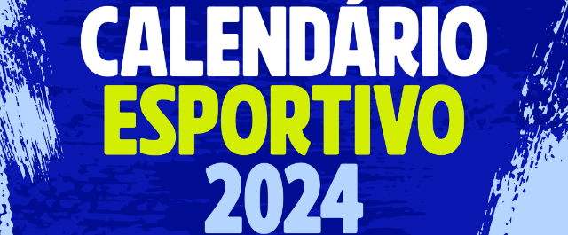 Calendário Esportivo 2024 reúne diversas modalidades