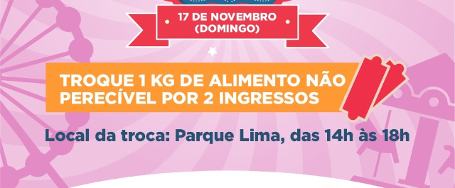 Campanha Diversão Solidária troca alimentos por ingressos do parque de diversões Lima