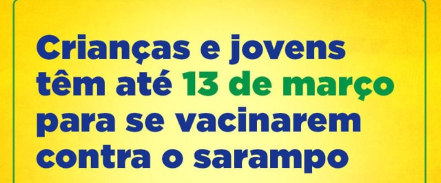 Vacinação contra o sarampo para público de 5 a 19 anos encerra nesta sexta (13)