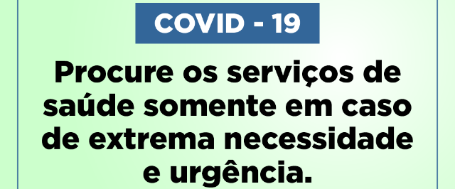 Secretaria orienta população sobre procura a postos de saúde e unidades hospitalares neste período de prevenção ao Covid -19