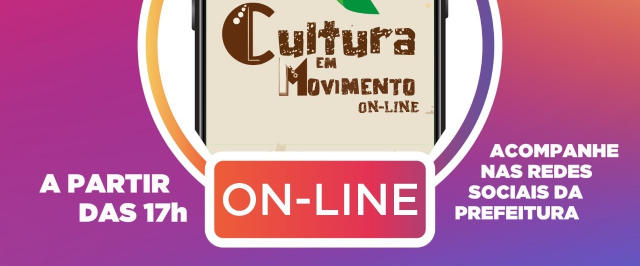 Apresentações do Cultura em Movimento On-line começam nesta quarta (8)