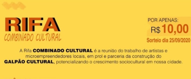 Projeto Galpão Cultural realiza a Rifa Combinado Cultural