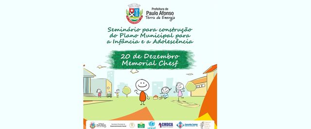 Paulo Afonso realiza Seminário para Construção do Plano Municipal para Infância e Adolescência