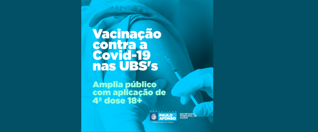 Vacinação agendada contra a Covid-19 nos postos de saúde amplia público com aplicação de 4ª dose para 18+