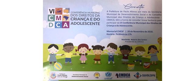 No dia 20 de novembro a Secretaria de Desenvolvimento Social (Sedes) e o Conselho Municipal dos Direitos da Criança e do Adolescente realizam a VI Conferência Municipal dos Direitos da Criança e do Adolescente