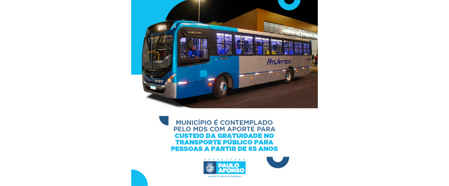 Município é contemplado pelo MDS com aporte para custeio da gratuidade no transporte público para pessoas a partir de 65 anos